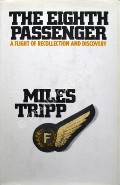 Book cover of The Eighth Passenger - A Flight of Recollection and Discovery by TRIPP, Miles